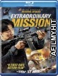 Extraordinary Mission (2017) Hindi Dubbed Movies BlueRay