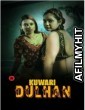 Kuwari Dulhan (2023) S01 E01 To 02 KundiApp Hindi Web Series