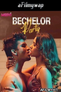 Bachelor Party (2024) S01 Part 1 Moovi Hindi Hot Web Series