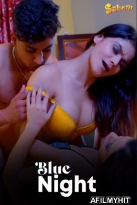 Blue Night (2024) S01 Part 1 Sahelii Hindi Hot Web Series