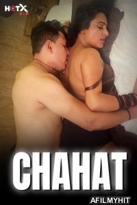 Chahat (2024) HotX Hindi Hot Short Film