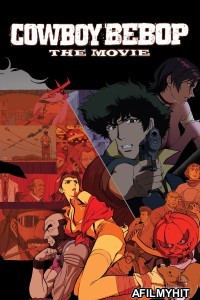 Cowboy Bebop The Movie (2001) ORG Hindi Dubbed Movie BlueRay