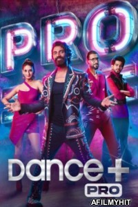 Dance Plus Pro (2024) Hindi Season 1 Episode-22 HDRip