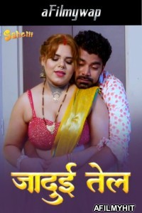 Jaadui Tel (2024) S01 E01 Sahelii Hindi Hot Web Series