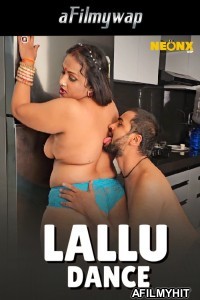 Lallu Dance (2024) Neonx Hindi Hot Short Film