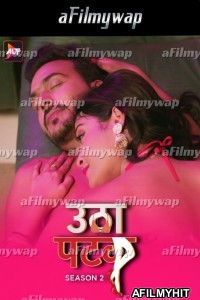 Utha Patak (2024) S02 Part 3 Hindi Hot Web Series